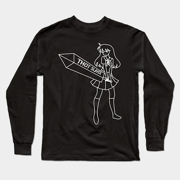 Thot Slayer Anime Girl Be Gone Thot Long Sleeve T-Shirt by Alex21